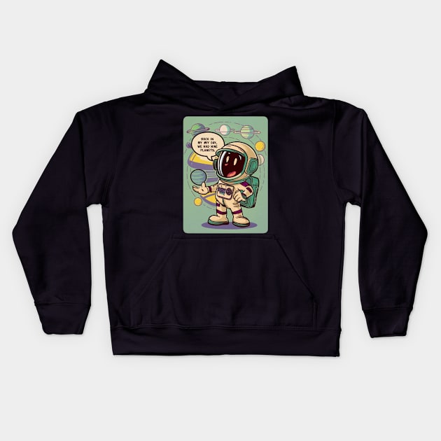 Back in my day we had nine planets Kids Hoodie by RalphWalteR